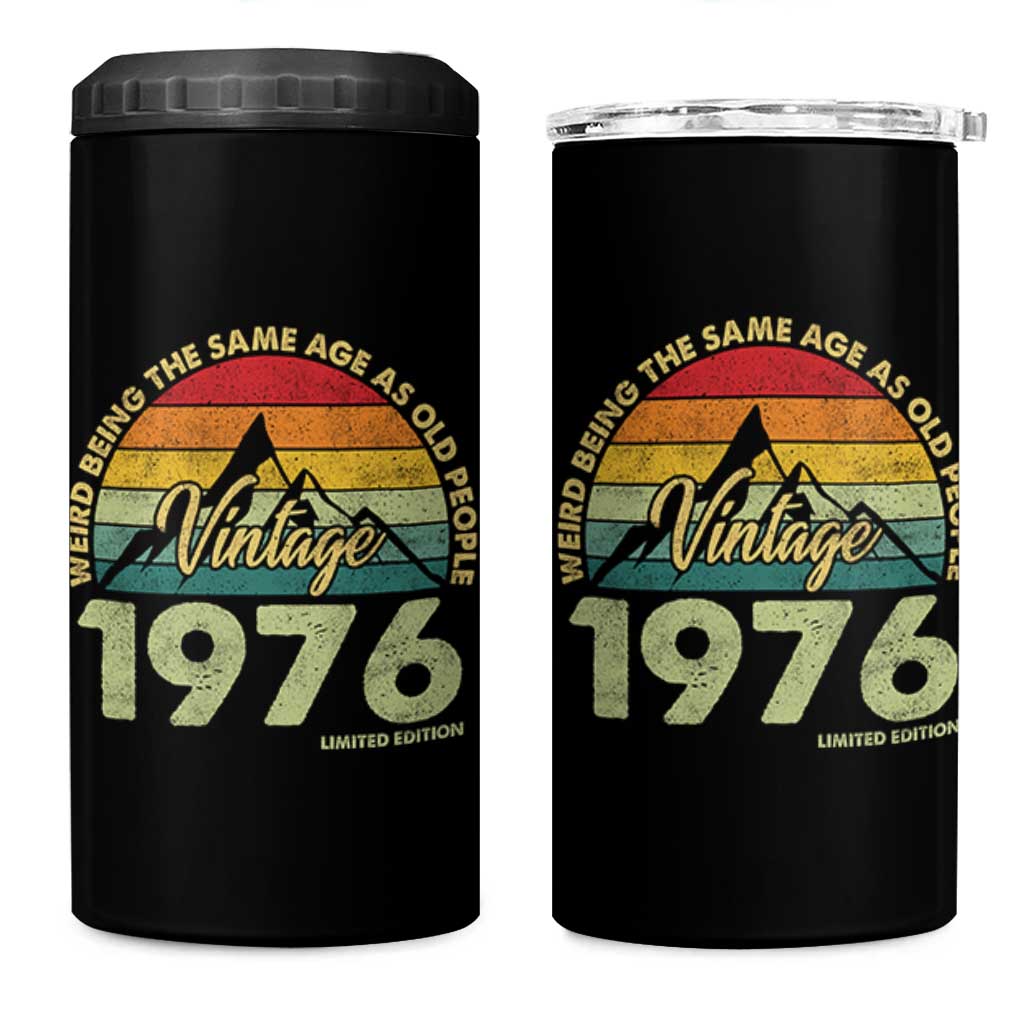 50th Birthday 4 in 1 Can Cooler Tumbler Vintage 1976 Weird Being the Same Age as Old People 50 Year Old Gift