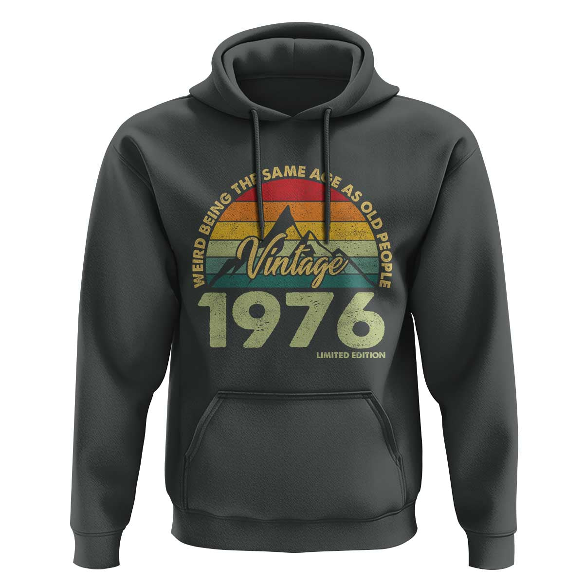 50th Birthday Hoodie Vintage 1976 Weird Being the Same Age as Old People 50 Year Old Gift