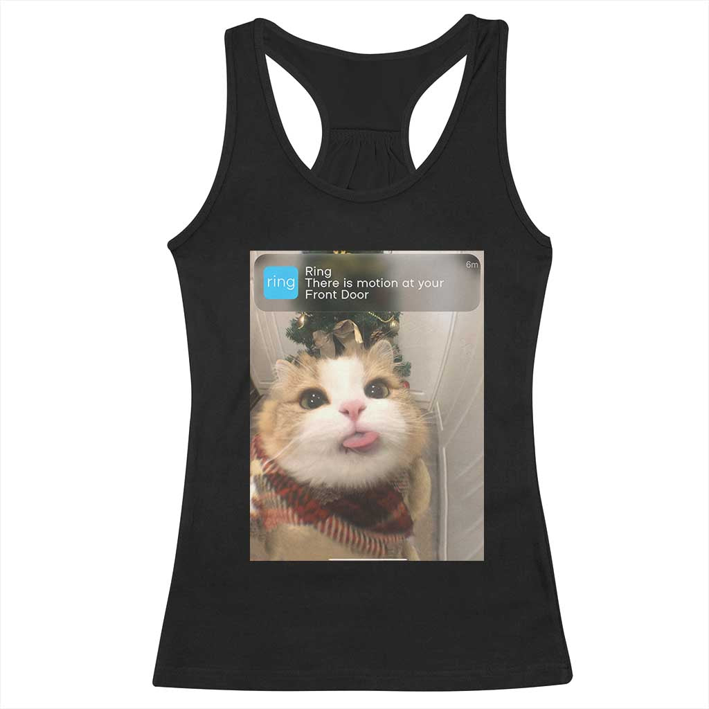 Funny Cat Christmas Racerback Tank Top Ring There is Motion at Your Front Door Meme Xmas Tree - Wonder Print Shop