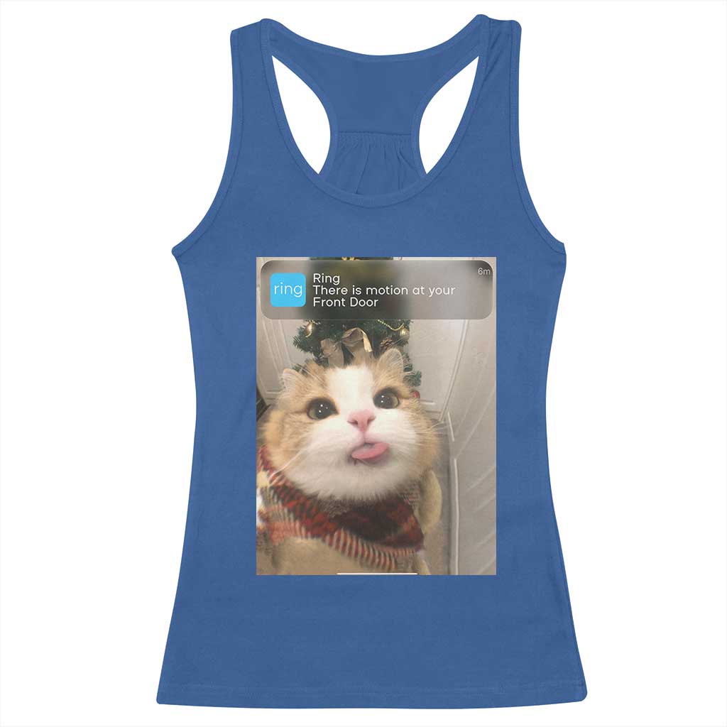 Funny Cat Christmas Racerback Tank Top Ring There is Motion at Your Front Door Meme Xmas Tree - Wonder Print Shop