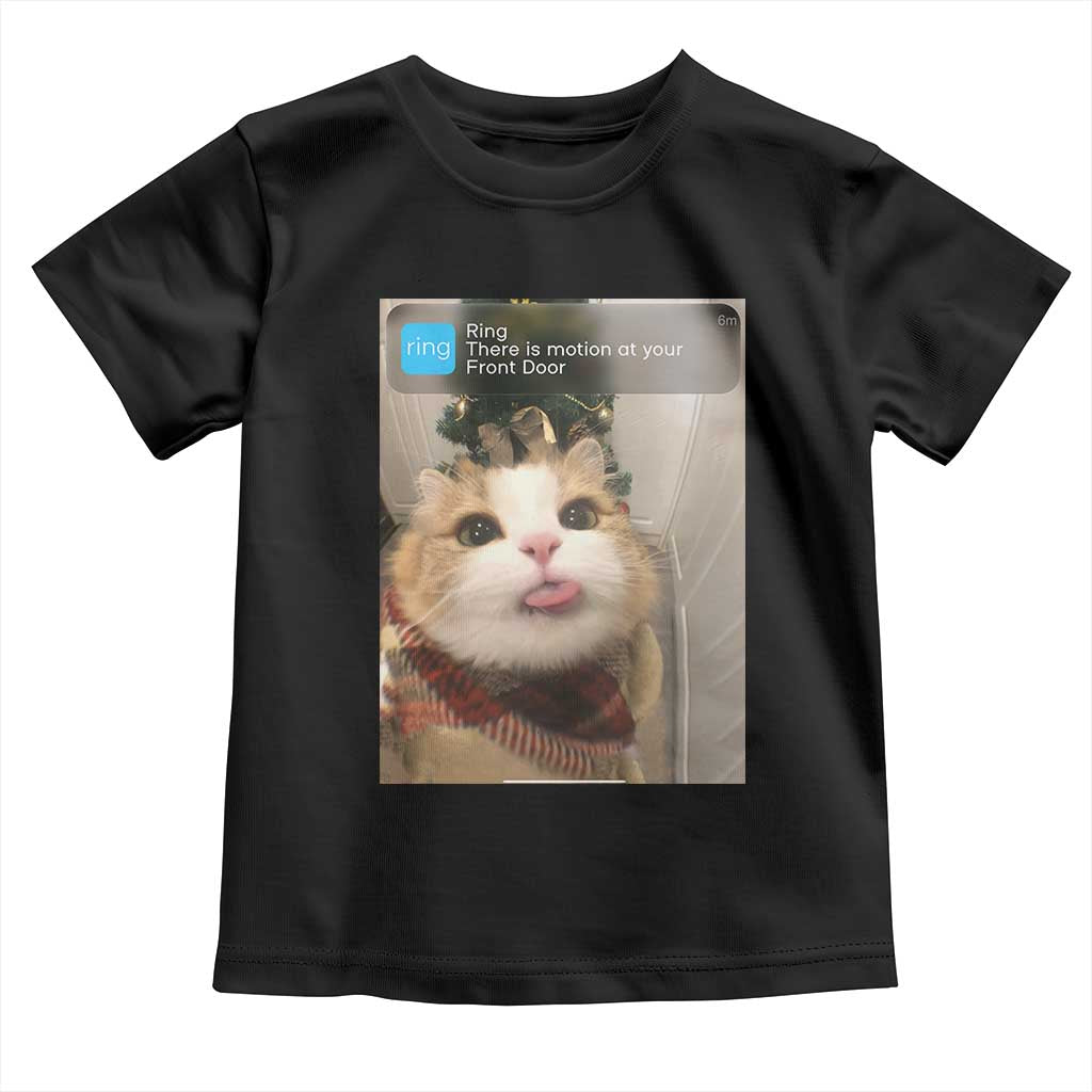 Funny Cat Christmas Toddler T Shirt Ring There is Motion at Your Front Door Meme Xmas Tree - Wonder Print Shop