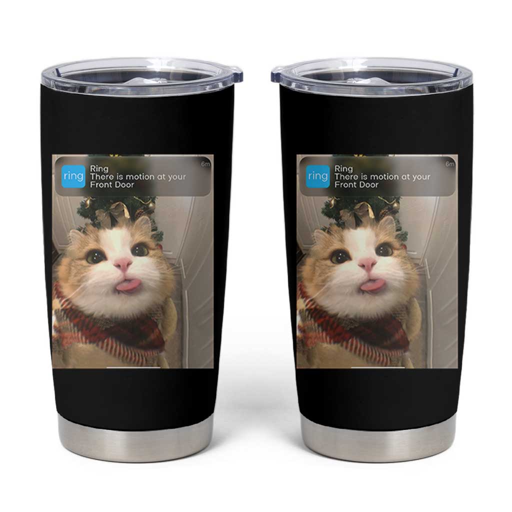 Funny Cat Christmas Tumbler Cup Ring There is Motion at Your Front Door Meme Xmas Tree - Wonder Print Shop