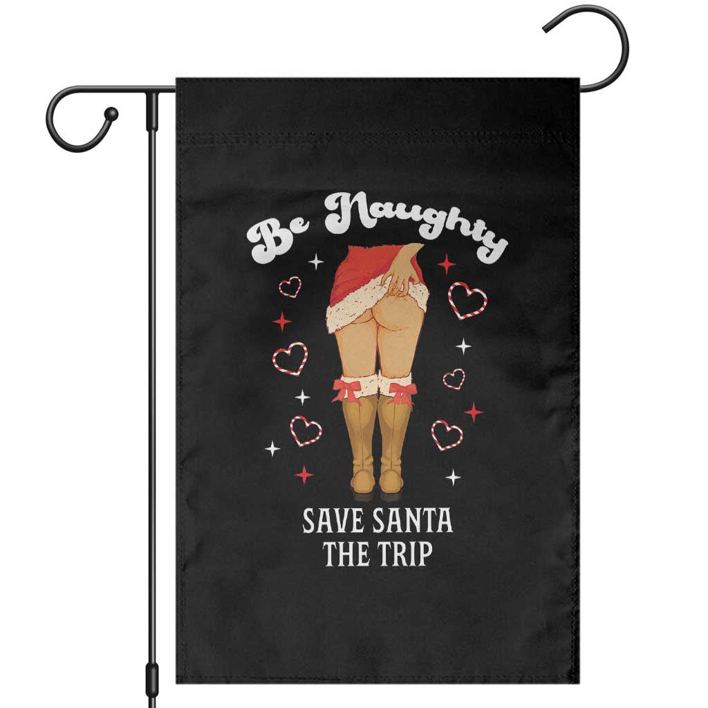 Funny Inappropriate Christmas Garden Flag Be Naughty Save Santa The Trip - Wonder Print Shop
