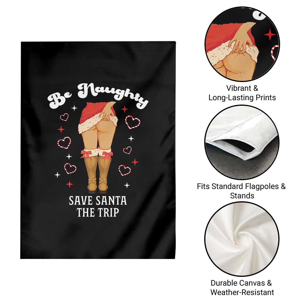 Funny Inappropriate Christmas Garden Flag Be Naughty Save Santa The Trip - Wonder Print Shop