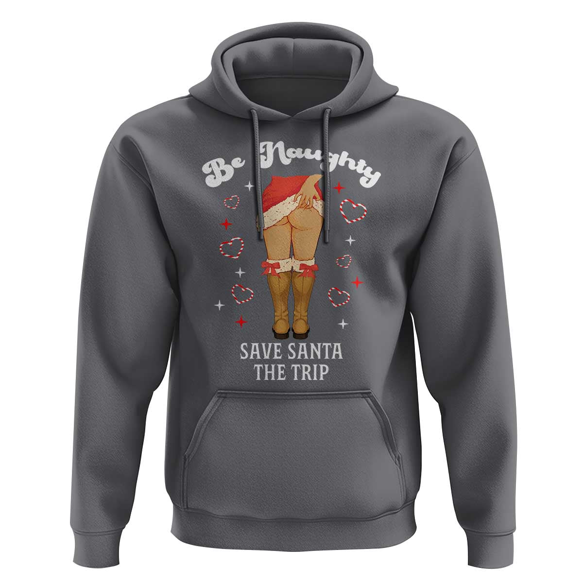 Funny Inappropriate Christmas Hoodie Be Naughty Save Santa The Trip - Wonder Print Shop