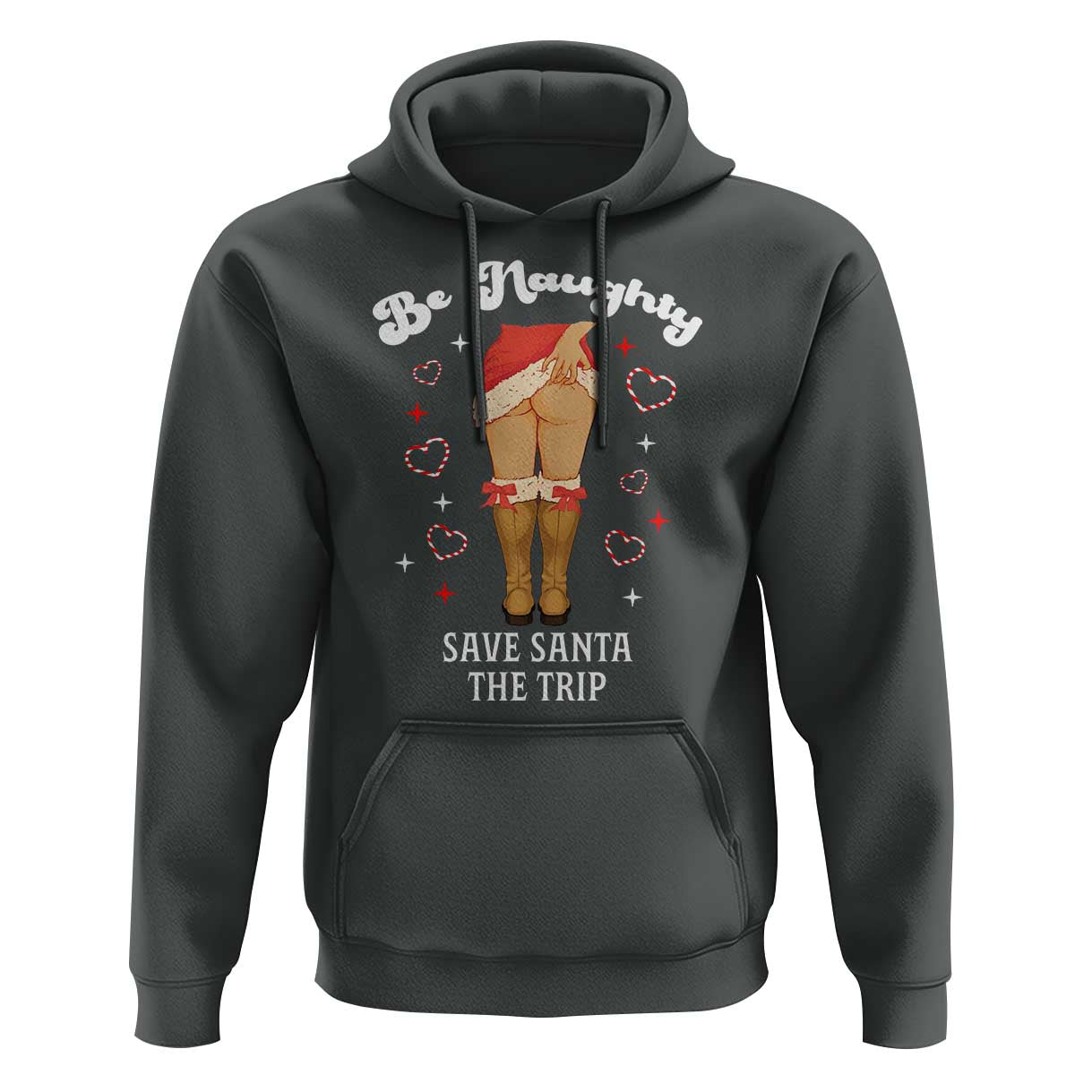 Funny Inappropriate Christmas Hoodie Be Naughty Save Santa The Trip - Wonder Print Shop