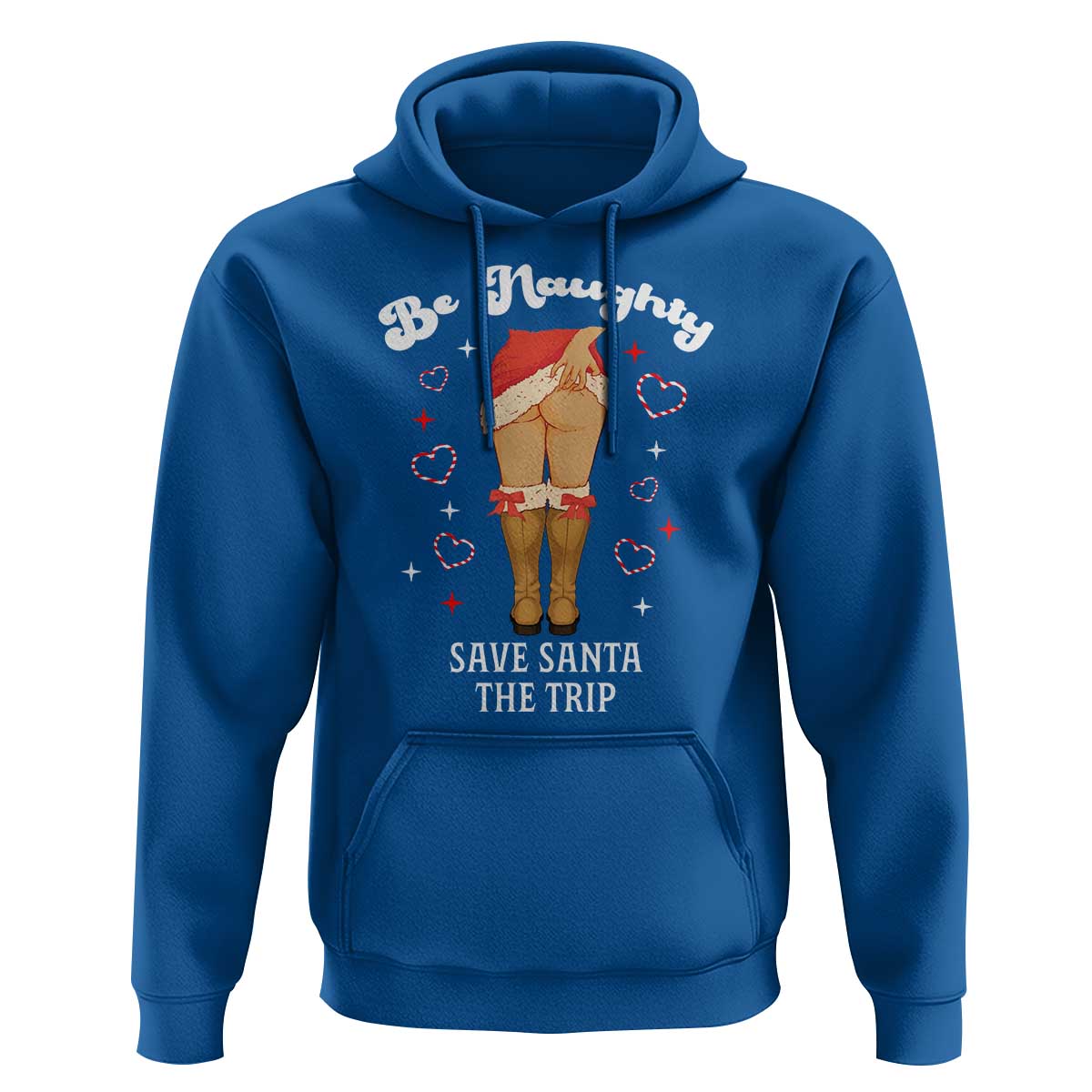 Funny Inappropriate Christmas Hoodie Be Naughty Save Santa The Trip - Wonder Print Shop