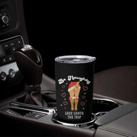 Funny Inappropriate Christmas Tumbler Cup Be Naughty Save Santa The Trip - Wonder Print Shop