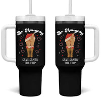 Funny Inappropriate Christmas Tumbler With Handle Be Naughty Save Santa The Trip - Wonder Print Shop