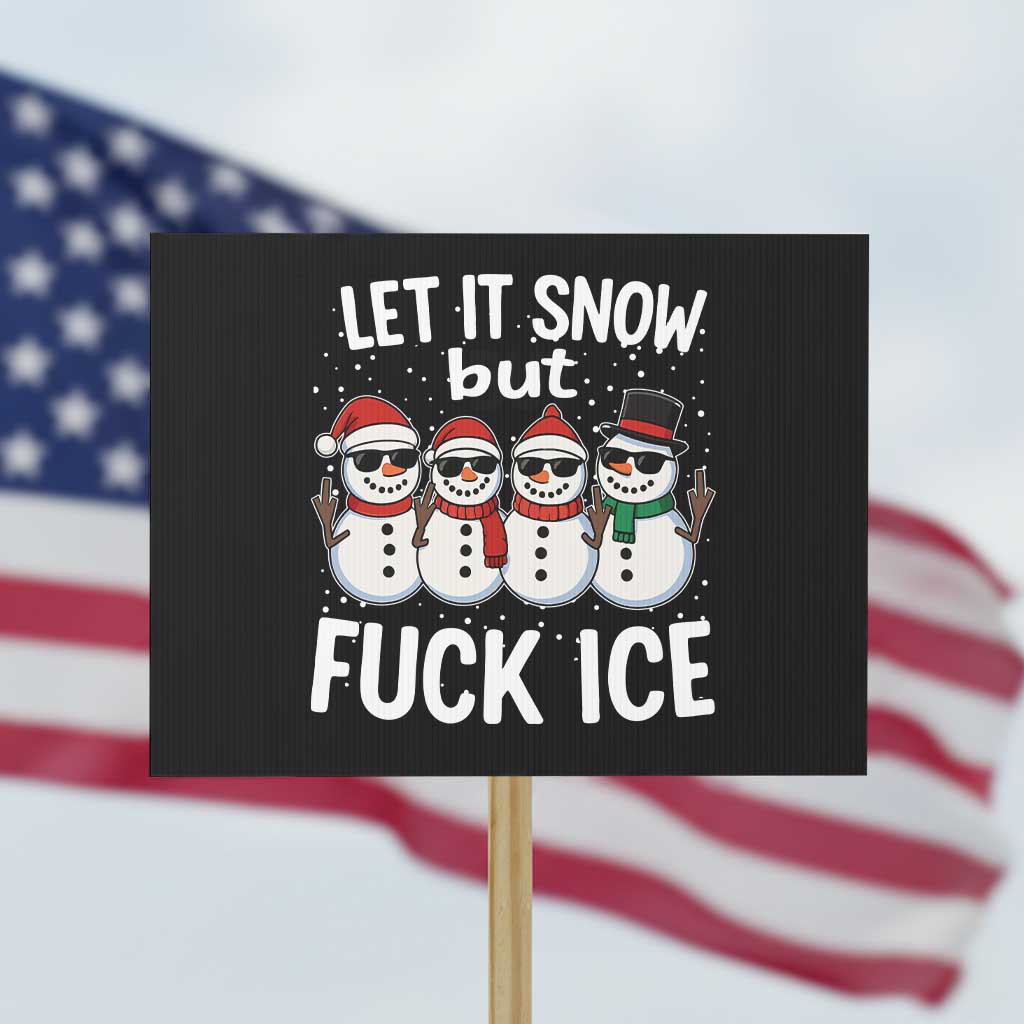 Anti ICE Christmas Protest Sign Funny Snowman Cute Finger Let It Snow Funny FDT - Wonder Print Shop