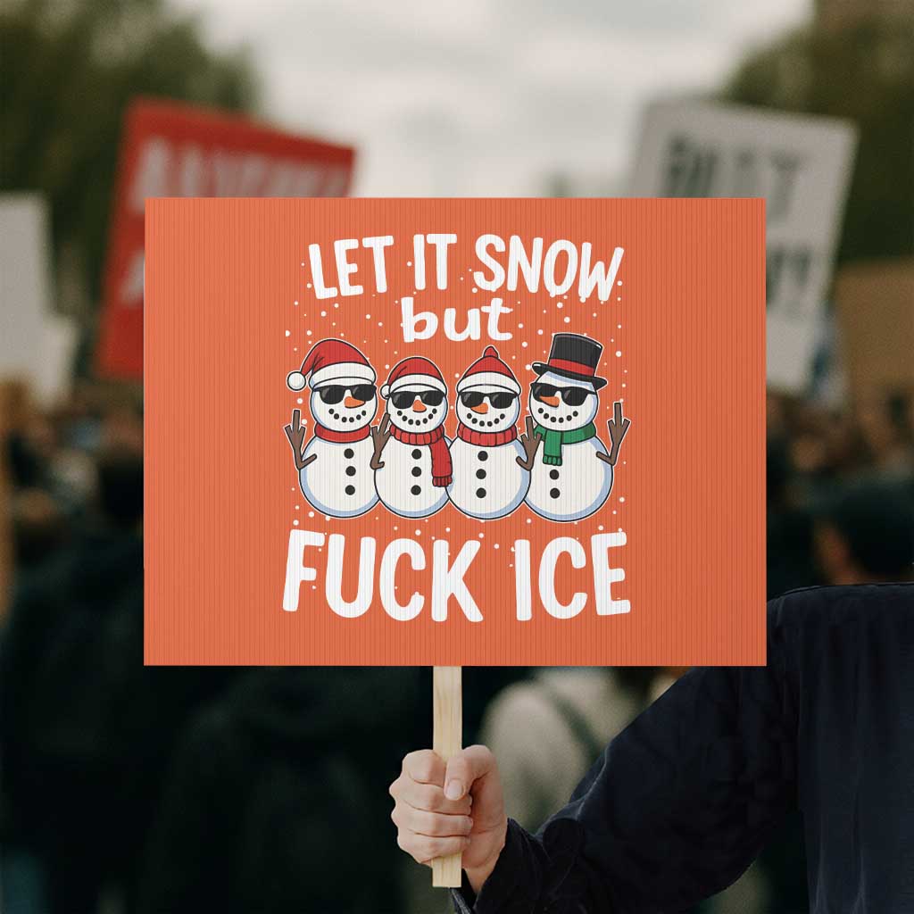 Anti ICE Christmas Protest Sign Funny Snowman Cute Finger Let It Snow Funny FDT - Wonder Print Shop