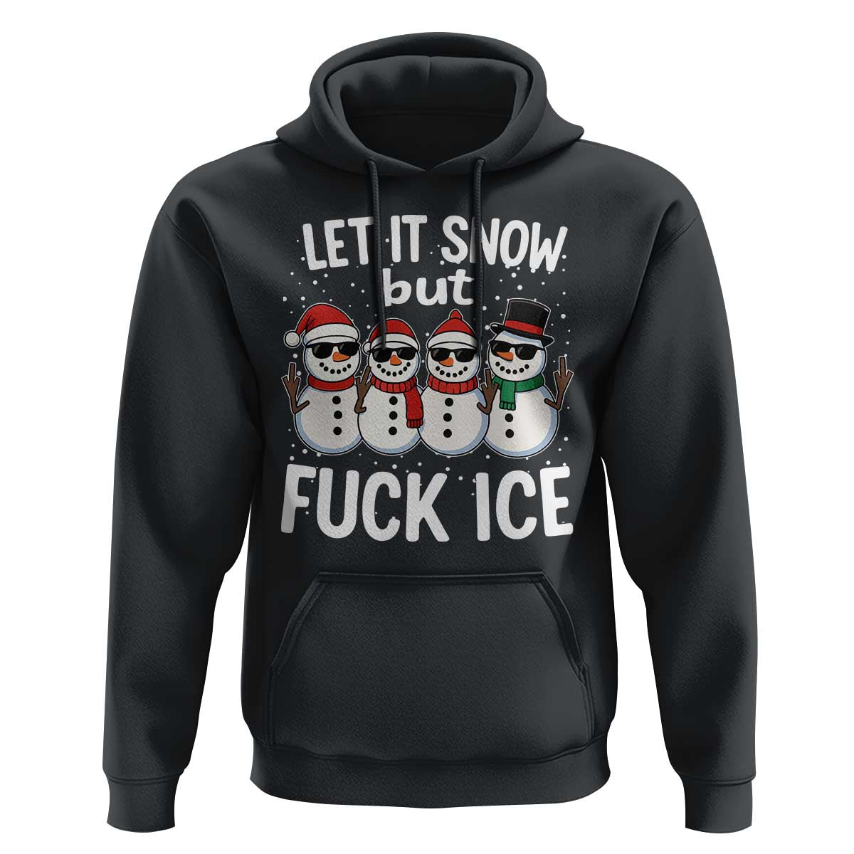 Anti ICE Christmas Hoodie Funny Snowman Cute Finger Let It Snow Funny FDT - Wonder Print Shop