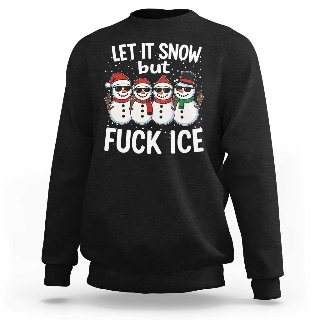 Anti ICE Christmas Sweatshirt Funny Snowman Cute Finger Let It Snow Funny FDT - Wonder Print Shop