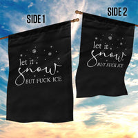 Let It Snow But Fuck Ice Garden Flag Funny Christmas Winter - Wonder Print Shop