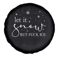 Let It Snow But Fuck Ice Spare Tire Cover Funny Christmas Winter - Wonder Print Shop