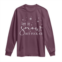 Let It Snow But Fuck Ice Long Sleeve Shirt Funny Christmas Winter - Wonder Print Shop