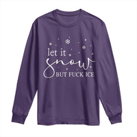 Let It Snow But Fuck Ice Long Sleeve Shirt Funny Christmas Winter - Wonder Print Shop