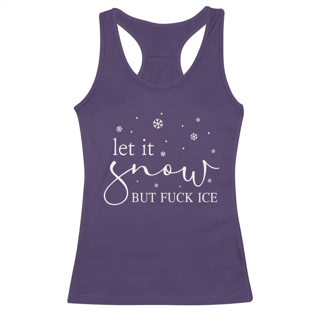 Let It Snow But Fuck Ice Racerback Tank Top Funny Christmas Winter - Wonder Print Shop