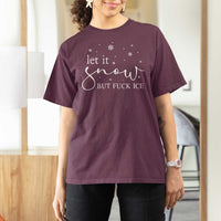 Let It Snow But Fuck Ice T Shirt For Women Funny Christmas Winter - Wonder Print Shop