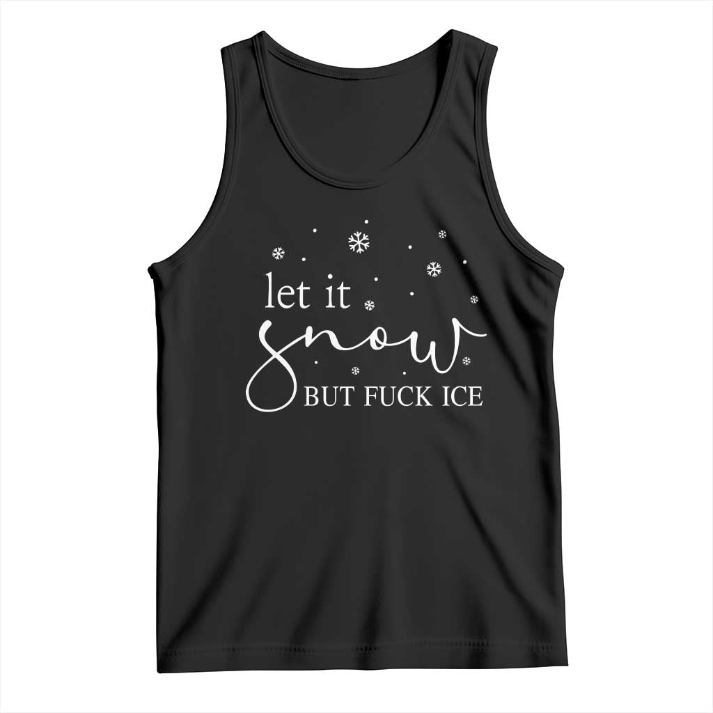 Let It Snow But Fuck Ice Tank Top Funny Christmas Winter - Wonder Print Shop