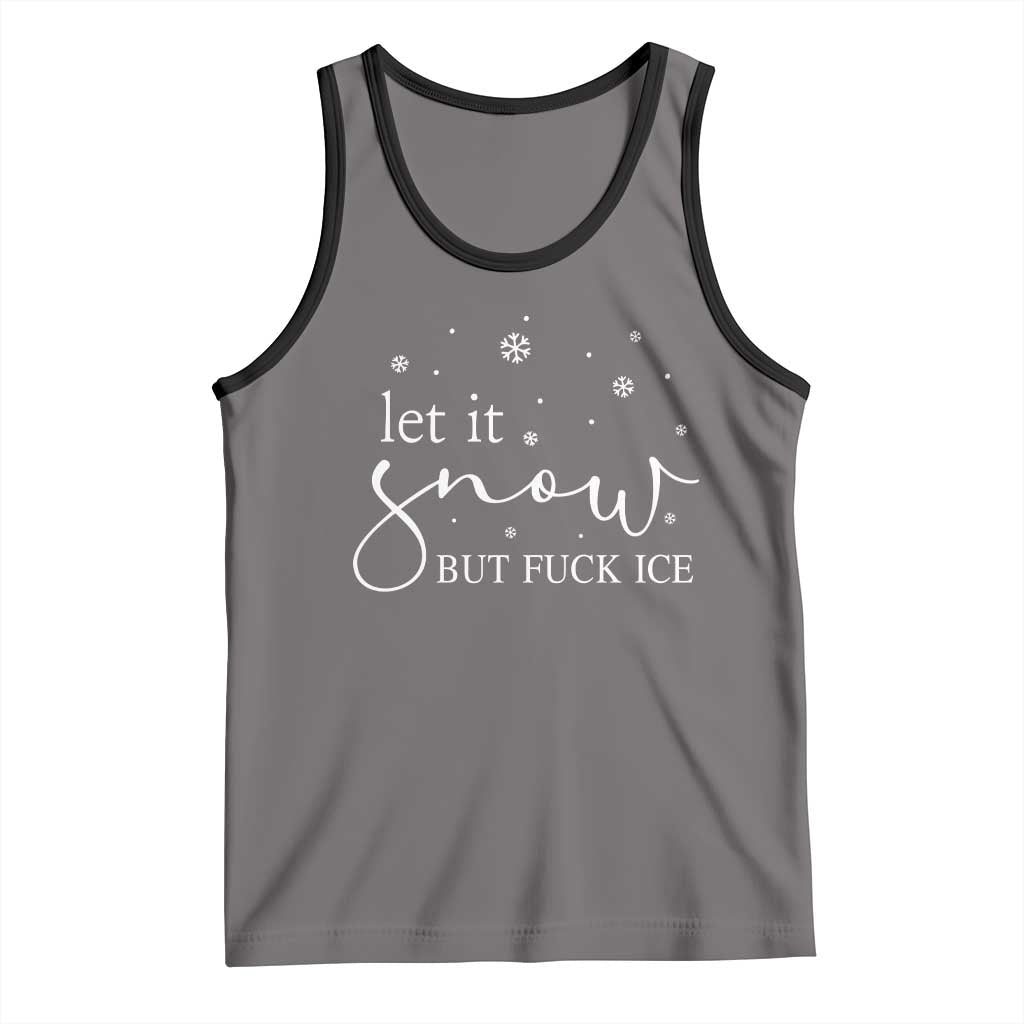 Let It Snow But Fuck Ice Tank Top Funny Christmas Winter - Wonder Print Shop
