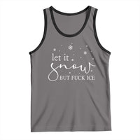 Let It Snow But Fuck Ice Tank Top Funny Christmas Winter - Wonder Print Shop