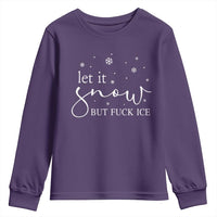Let It Snow But Fuck Ice Youth Sweatshirt Funny Christmas Winter - Wonder Print Shop
