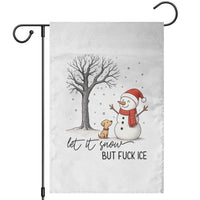 Let It Snow But Fuck Ice Garden Flag Funny Snowman Christmas Winter - Wonder Print Shop