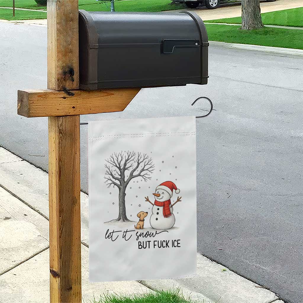 Let It Snow But Fuck Ice Garden Flag Funny Snowman Christmas Winter - Wonder Print Shop