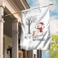 Let It Snow But Fuck Ice Garden Flag Funny Snowman Christmas Winter - Wonder Print Shop