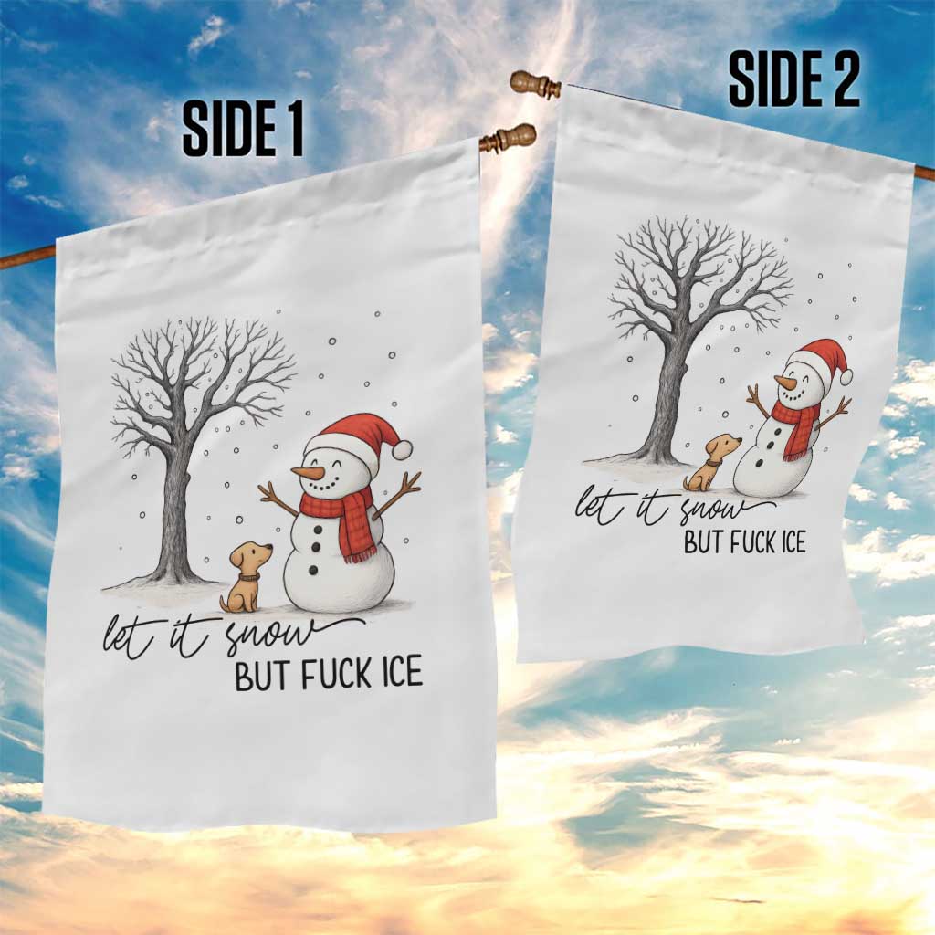 Let It Snow But Fuck Ice Garden Flag Funny Snowman Christmas Winter - Wonder Print Shop