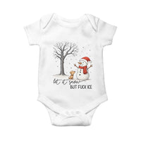 Let It Snow But Fuck Ice Baby Onesie Funny Snowman Christmas Winter - Wonder Print Shop