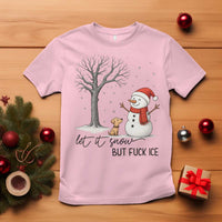 Let It Snow But Fuck Ice T Shirt Funny Snowman Christmas Winter - Wonder Print Shop