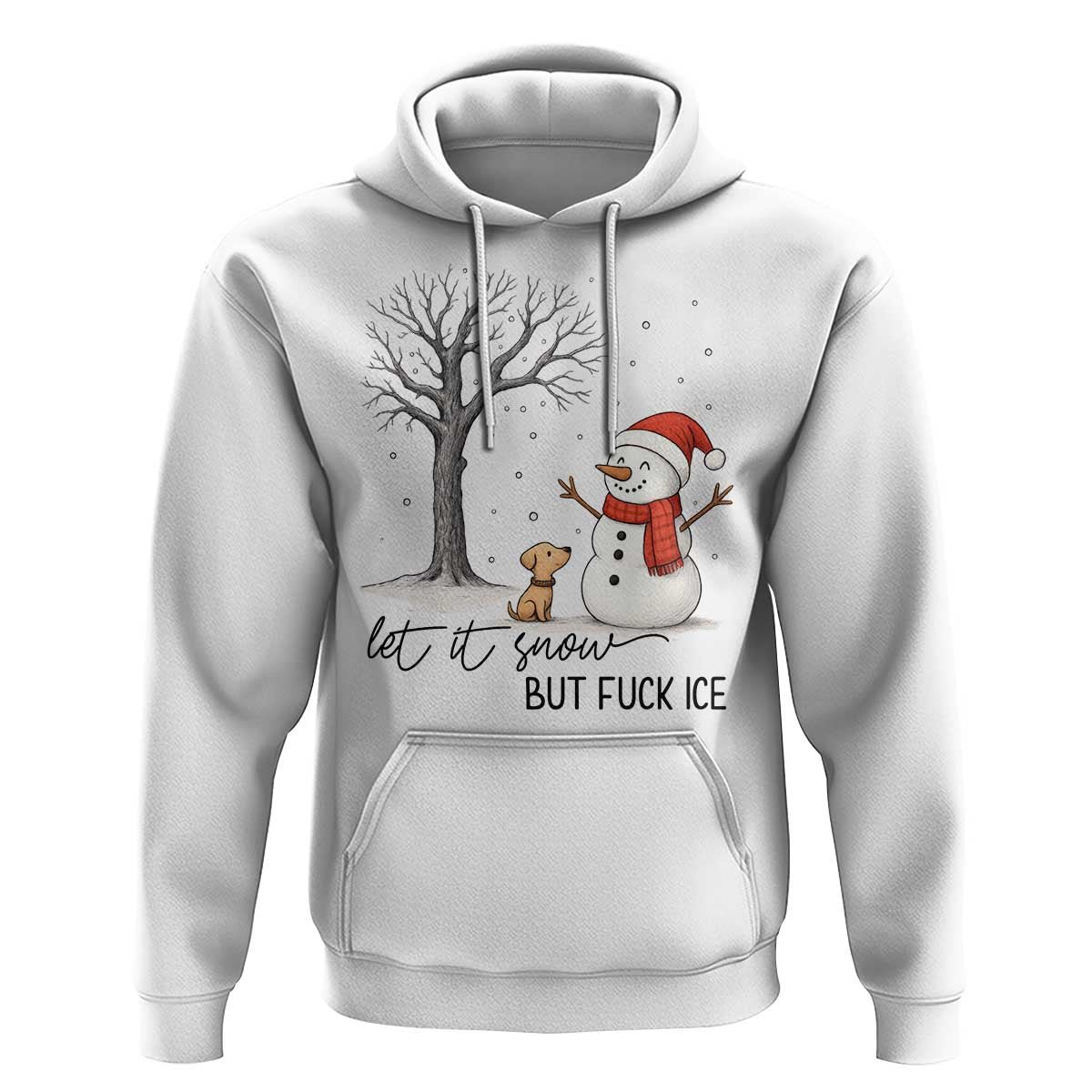 Let It Snow But Fuck Ice Hoodie Funny Snowman Christmas Winter - Wonder Print Shop