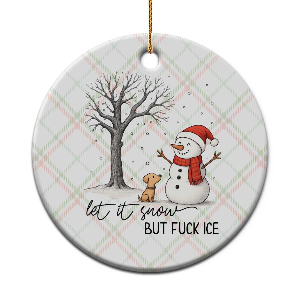 Let It Snow But Fuck Ice Ceramic Ornament Funny Snowman Christmas Winter - Wonder Print Shop