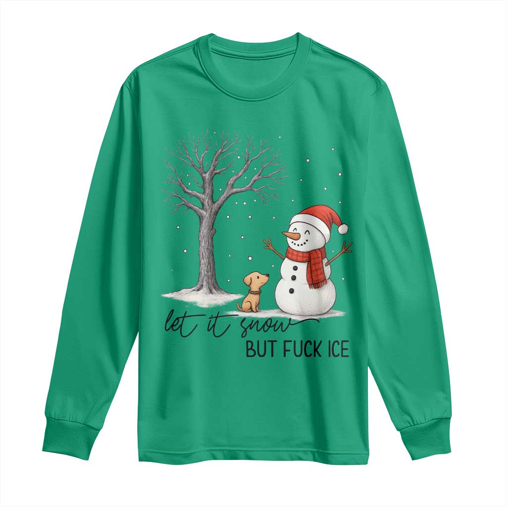 Let It Snow But Fuck Ice Long Sleeve Shirt Funny Snowman Christmas Winter - Wonder Print Shop