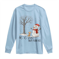 Let It Snow But Fuck Ice Long Sleeve Shirt Funny Snowman Christmas Winter - Wonder Print Shop