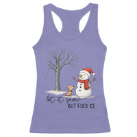 Let It Snow But Fuck Ice Racerback Tank Top Funny Snowman Christmas Winter - Wonder Print Shop