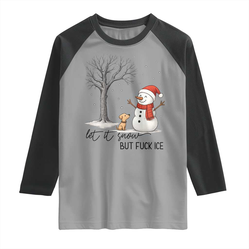 Let It Snow But Fuck Ice Raglan Shirt Funny Snowman Christmas Winter - Wonder Print Shop