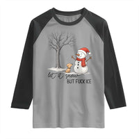 Let It Snow But Fuck Ice Raglan Shirt Funny Snowman Christmas Winter - Wonder Print Shop