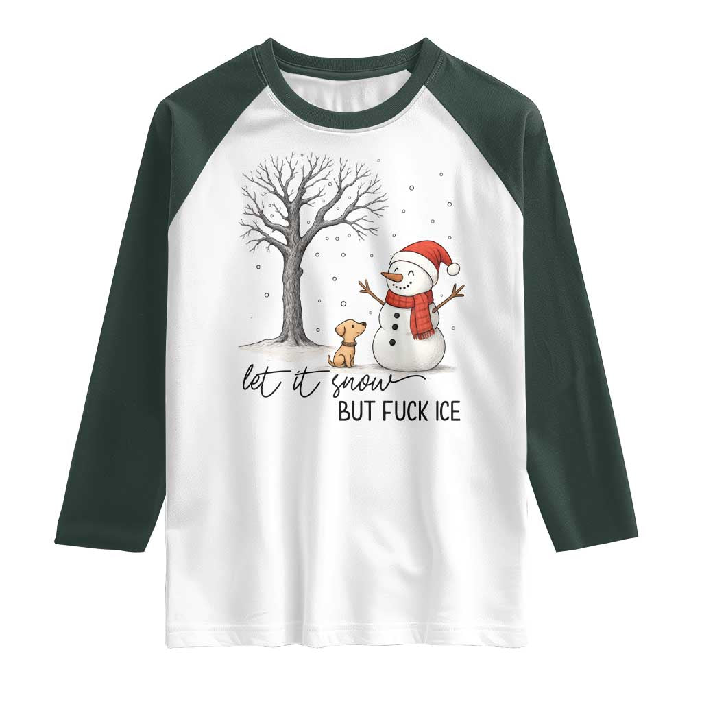 Let It Snow But Fuck Ice Raglan Shirt Funny Snowman Christmas Winter - Wonder Print Shop