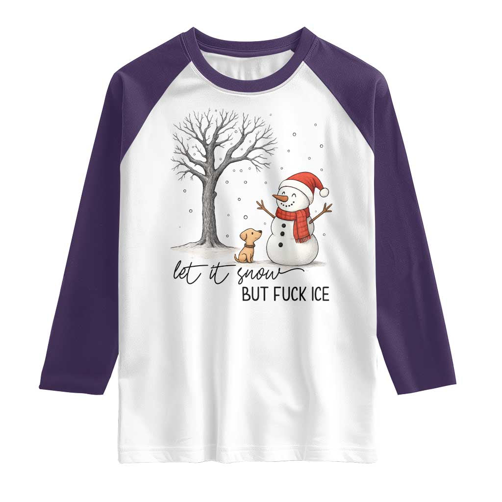 Let It Snow But Fuck Ice Raglan Shirt Funny Snowman Christmas Winter - Wonder Print Shop