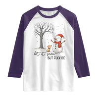 Let It Snow But Fuck Ice Raglan Shirt Funny Snowman Christmas Winter - Wonder Print Shop