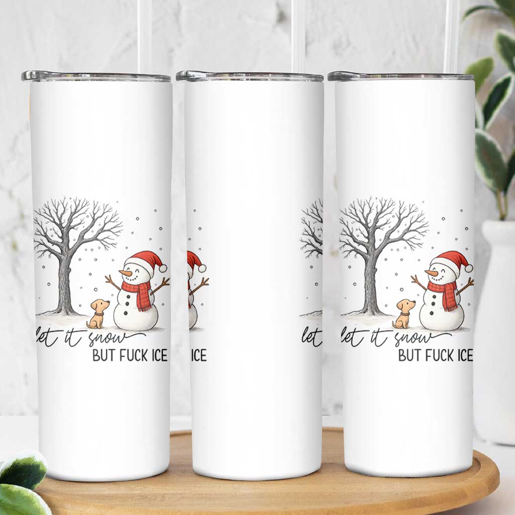 Let It Snow But Fuck Ice Skinny Tumbler Funny Snowman Christmas Winter - Wonder Print Shop