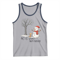 Let It Snow But Fuck Ice Tank Top Funny Snowman Christmas Winter - Wonder Print Shop