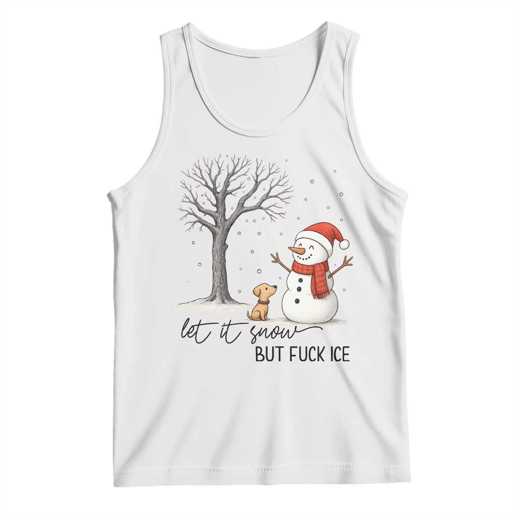 Let It Snow But Fuck Ice Tank Top Funny Snowman Christmas Winter - Wonder Print Shop