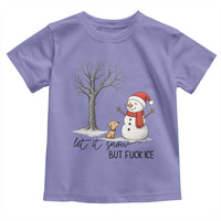 Let It Snow But Fuck Ice Toddler T Shirt Funny Snowman Christmas Winter - Wonder Print Shop