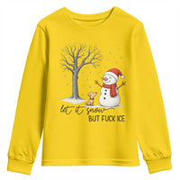 Let It Snow But Fuck Ice Youth Sweatshirt Funny Snowman Christmas Winter - Wonder Print Shop