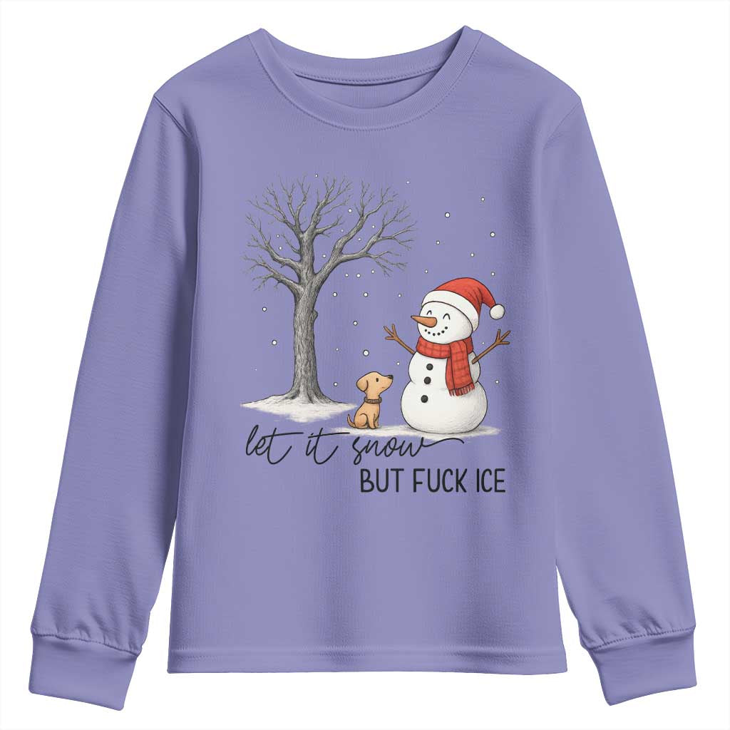 Let It Snow But Fuck Ice Youth Sweatshirt Funny Snowman Christmas Winter - Wonder Print Shop