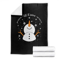 Anti ICE Christmas Throw Blanket Let It Snow But Fuck Ice Cute Snowman Winter - Wonder Print Shop